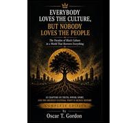 EVERYBODY LOVES THE CULTURE, BUT NOBODY LOVES THE PEOPLE: The Paradox of Black Culture in a World That Borrows Everything