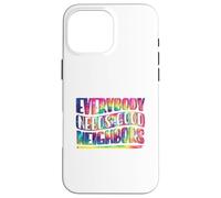Everybody Needs Good Neighbors Amistad Carcasa para iPhone 16 Pro MAX