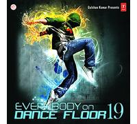 Everybody On Dance Floor Vol 19 - 2CD Set (Bollywood Latest Hits / Remixes / Film Songs Compilation)