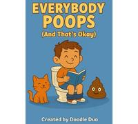 “Everybody Poops (And That’s Okay!)” (Everybody .... (And That's Okay))
