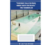 “Everybody Pulls for David, Nobody Roots for Goliath” - Wilt Chamberlain Motivational Quote Lined Journal: 6x9 Notebook with 120 College-Ruled Pages ... Strength, and Stand Tall Against the Odds
