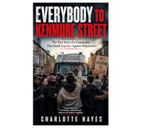 Everybody to Kenmure Street: The True Story of a Community That Stood Together Against Deportation