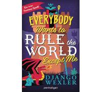 Everybody Wants to Rule the World Except Me: Roman: 2