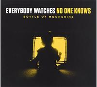 Everybody Watches No One Knows