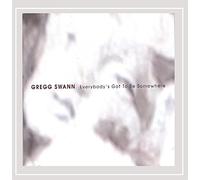 Everybody's Got to Be Somewhere