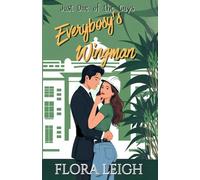 Everybody's Wingman: The only thing worse than being one of the guys? Falling for the one guy who sees you that way. (Just One Of The Guys)