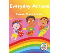 Everyday Actions: Colour, Trace and Learn English (Little Learners English Co)
