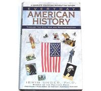 Everyday American History Through the Civil War and Reconstruction