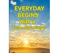 EVERYDAY BEGINS WITH A VERSE AND A PRAYER: Write the Word: A Verse-a-Day Journal for Daily Reflection