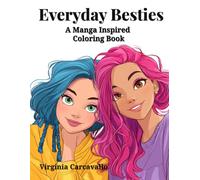Everyday Besties: Volume 1: A Manga Inspired Coloring Book (Everyday Besties Coloring Collection)