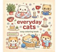Everyday Cats: Cozy, Bold and Easy Coloring Book for Kids and Adults