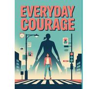 EVERYDAY COURAGE - Her Brave Pages: A Motivational Journal for Women with 110 unique Daily Inspirational Quotes on every page