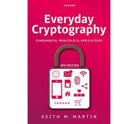 Everyday Cryptography: Fundamental Principles and Applications