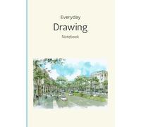Everyday Drawing Notebook: Blank Canvas for Drawing, Sketching, Writing, and Journaling: 200 Pages Hardcover 7x10 inch, Ideals for Creative Mind
