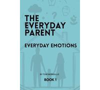 EVERYDAY EMOTIONS (THE EVERYDAY PARENT SERIES)