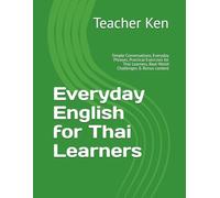 Everyday English for Thai Learners: Simple Conversations, Everyday Phrases, Practical Exercises for Thai Learners, Real-World Challenges