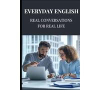 Everyday English: Real Conversations for Real Life