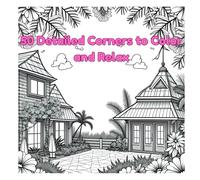 Everyday Escapes: 50 Detailed Corners to Color and Relax: A Mindful Mandala Coloring Journey