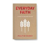 Everyday Faith: A Study in the Book of Ruth