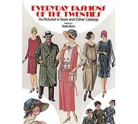 Everyday Fashions of the 20's: As Pictured in Sears and Other Catalogs (Dover Fashion and Costumes)