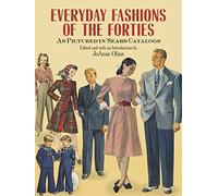 Everyday Fashions of the Forties As Pictured in Sears Catalogs (Dover Fashion and Costumes)