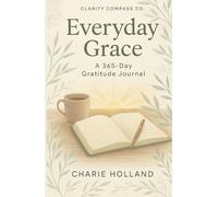Everyday Grace: 365 Day Gratitude Journal