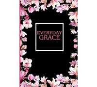 EVERYDAY GRACE: Daily gratitude journal for women , Daily Gratitude and Self-Care Affirmations