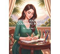 Everyday Happiness Coloring Book: Little Things That Make You Smile (Simple Joys)