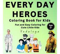 Everyday Heroes: Coloring book series for kids (Vedaloga coloring book adventure series)