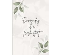 Everyday is a Fresh Start - 120 Page Ruled Notebook (6x9) | Aesthetic Floral Green Leaves Journal: Inspirational Daily Lined Notebook for Writing, ... | Perfect Gift for Women, Teens & Students