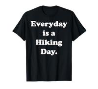 Everyday Is A Hiking Day Outdoor Adventure Fun Camiseta