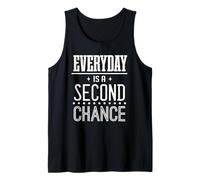 Everyday Is A Second Chance - Cita Motivacional inspiradora Camiseta sin Mangas