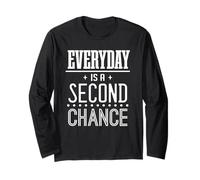 Everyday Is A Second Chance - Cita Motivacional inspiradora Manga Larga