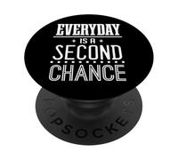 Everyday Is A Second Chance - Cita Motivacional inspiradora PopSockets PopGrip Adhesivo