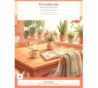 Everyday Joy: Simple Things Worth Coloring (Cozy)