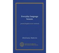 Everyday language lessons: practical English for new Americans