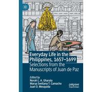 Everyday Life in the Philippines, 1657-1699: Selections from the Manuscripts of Juan de Paz