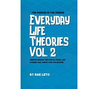 Everyday Life Theories Vol. 2: The Person in the Mirror