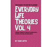 Everyday Life Theories Vol. 4: The Roads We Never Planned