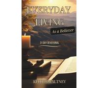 Everyday Living As a Believer: 31 Day Devotional
