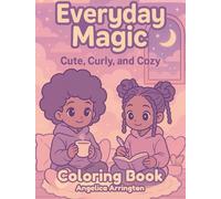 Everyday Magic: Cute, Curly and Cozy Coloring Book