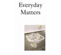 Everyday Matters - Contemporary Approaches To Architecture