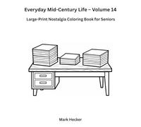 Everyday Mid-Century Life - Volume 14: Office & Paperwork: A Large-Print Nostalgia Coloring Book for Seniors