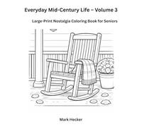 Everyday Mid-Century Life - Volume 3: Large-Print Nostalgia Coloring Book for Seniors