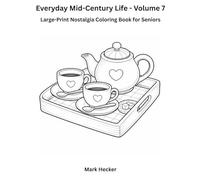 Everyday Mid-Century Life - Volume 7: A Large-Print Coloring Book For Seniors