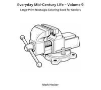 Everyday Mid-Century Life - Volume 9: Large-Print Nostalgia Coloring Book for Seniors