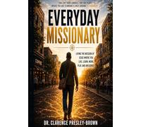 Everyday Missionary: Living the Mission of Jesus Where You Live, Learn, Work, Play, and Influence