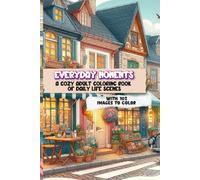 Everyday Moments: A Cozy Adult Coloring Book of Daily Life Scenes