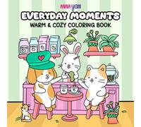 Everyday Moments: A Warm and Cozy Coloring Book Featuring Lovable Animal Friends and Heartfelt Daily Scenes