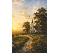 Everyday Moments: A Year Of Remembering What Matters - Faith Edition